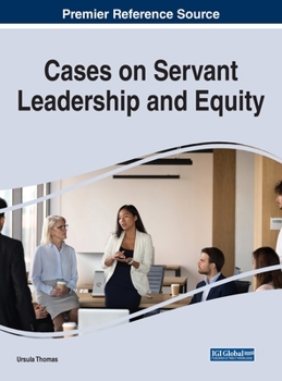 Hardcover Cases on Servant Leadership and Equity Book