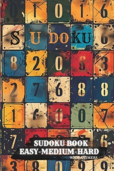 Sudoku Book with solutions: Easy medium and hard levels for kids and adults