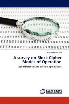 Paperback A survey on Block Cipher Modes of Operation Book