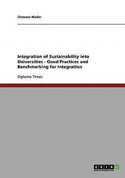 Paperback Integration of Sustainability into Universities - Good Practices and Benchmarking for Integration Book