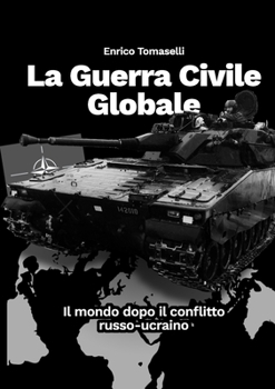Paperback La Guerra Civile Globale: Il mondo dopo il conflitto russo-ucraino [Italian] Book