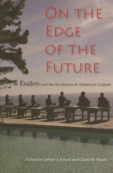 Paperback On the Edge of the Future: Esalen and the Evolution of American Culture Book