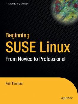 Paperback Beginning SUSE Linux: From Novice to Professional [With DVD] Book