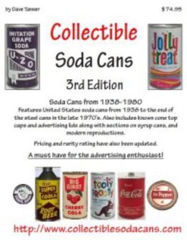 Spiral-bound Collectible Soda Cans 3rd Edition: Soda Cans from 1938-1980 Book