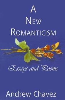 Paperback A New Romanticism: Essays and Poems Book