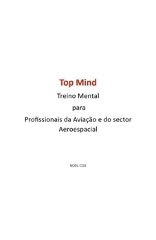 Paperback Top Mind Treino Mental para Profissionais da Aviação e do sector Aeroespacial [Portuguese] Book