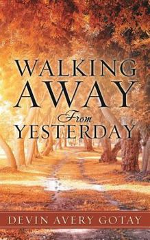 Paperback Walking Away From Yesterday Book