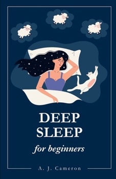 Paperback Deep Sleep for beginners: Sleep Smarter Book