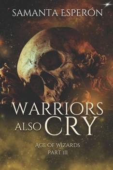 Paperback Warriors also cry: Age of Wizards, part III Book