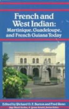 Paperback French and West Indian: Martinique, Guadeloupe, and French Guiana Today Book