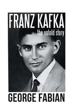 Hardcover Franz Kafka: The Untold Story Book