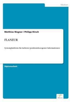 Paperback Flaneur: Systemplattform für Anbieter positionsbezogener Informationen [German] Book