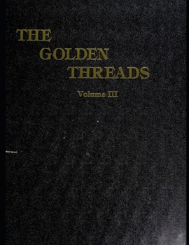 Paperback The Golden Threads: Volume III Book