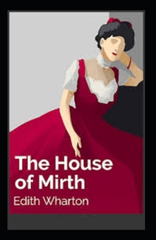 The House of Mirth Illustrated