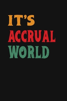 Paperback It's Accrual World: Accountant Appreciation Funny Gift, Funny Accountant Gag Gift, Funny Accounting Coworker Gift, Bookkeeper Office Gift Book