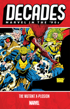 Paperback Decades: Marvel in the '90s - The Mutant X-Plosion Book