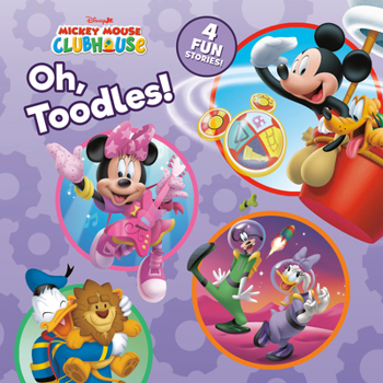 Hardcover Mickey Mouse Clubhouse: Oh, Toodles!: 4-In-1 Storybook Book