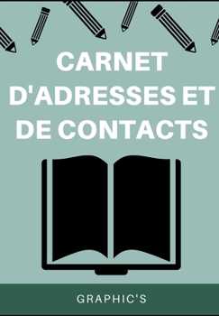 CARNET D'ADRESSES ET DE CONTACTS: Répertoire alphabétique - téléphone - notes - 160 pages (French Edition)