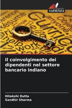 Il coinvolgimento dei dipendenti nel settore bancario indiano (Italian Edition)