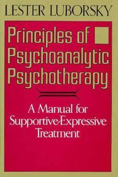 Paperback Principles of Psychoanalytic Psychotherapy: A Manual for Supportive-Expressive Treatment Book
