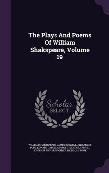 Hardcover The Plays And Poems Of William Shakspeare, Volume 19 Book