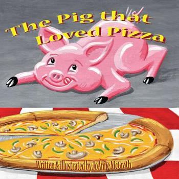 Paperback The Pig that Loved Pizza Book