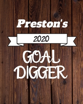 Paperback Preston's 2020 Goal Digger: 2020 New Year Planner Goal Journal Gift for Preston / Notebook / Diary / Unique Greeting Card Alternative Book