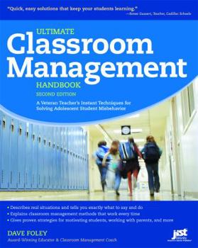Paperback Ultimate Classroom Management Handbook, 2nd Ed: A Veteran Teacher's Instant Techniques for Solving Adolescent Student Book