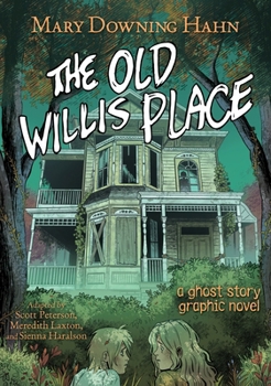 Paperback The Old Willis Place Graphic Novel: A Ghost Story Book