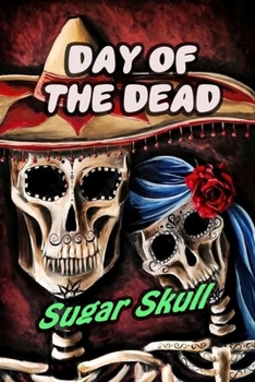 Paperback Day Of The Dead Sugar Skull: 30-Day Praying For Ancestors Friends Family / Dia De Los Muertos Skeleton Lover Print Book