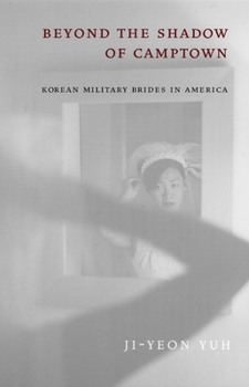 Hardcover Beyond the Shadow of Camptown: Korean Military Brides in America Book