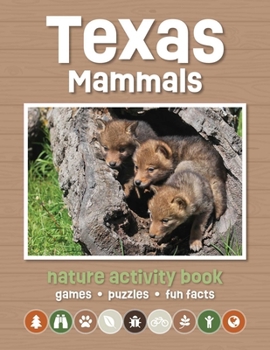 Paperback Texas Mammals Nature Activity Book: Games & Activities for Young Nature Enthusiasts Book