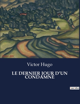 Paperback Le Dernier Jour d'Un Condamné [French] Book