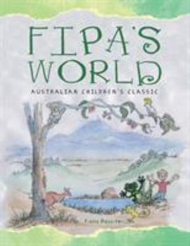 Paperback Fipa's World: Australian Children's Classic Book