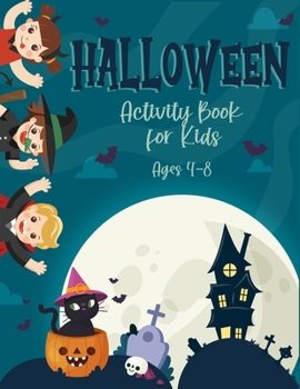 Paperback Halloween Activity Book For Kids Ages 4-8: Fun Spooky Coloring Pages, Mazes, Puzzles, Word Search, Games, and More! Book
