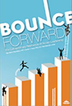 Bounce Forward: The Extraordinary Resilience of Nurse Leadership