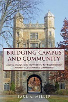 Paperback Bridging Campus and Community: Events, Excerpts and Expectations For Strengthening America's Collaborative Competence Book