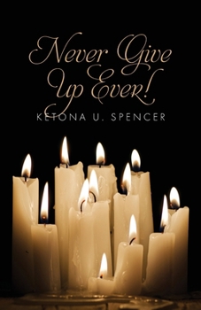 Paperback Never Give Up Ever! Book