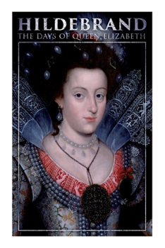 Paperback Hildebrand: The Days of Queen Elizabeth: A Historical Romance Book
