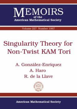 Paperback Singularity Theory for Non-Twist Kam Tori (Memoirs of the American Mathematical Society, January 2014) Book