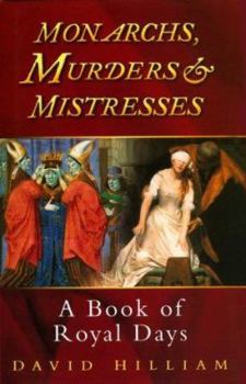 Hardcover Monarchs, Murderers and Mistresses Book