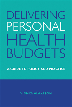 Paperback Delivering Personal Health Budgets: A Guide to Policy and Practice Book