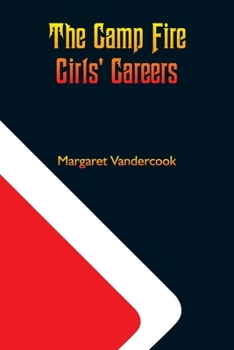 The Camp Fire Girls' Careers - Book #5 of the Camp Fire Girls