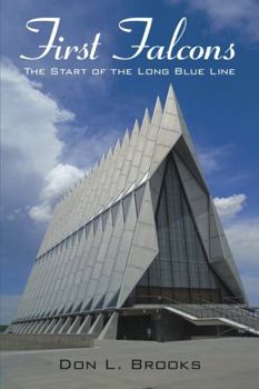 Paperback First Falcons: The Start of the Long Blue Line Book