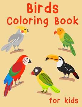 Paperback Birds Coloring Book for Kids: Easy, Creative, Cute Designs and Patterns for Kids. Coloring Books for Children, Bird Book for Kids Book