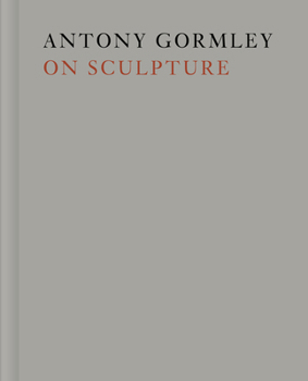 Hardcover Antony Gormley on Sculpture Book