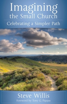 Paperback Imagining the Small Church: Celebrating a Simpler Path Book