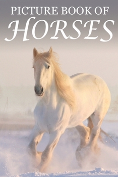 Paperback Picture Book of Horses: For Seniors with Dementia [Best Gifts for People with Dementia] Book