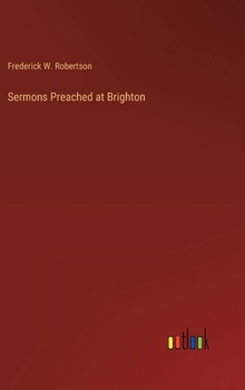 Hardcover Sermons Preached at Brighton Book