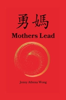 Mothers Lead: A Memoir | A Modern Woman | A Mission
